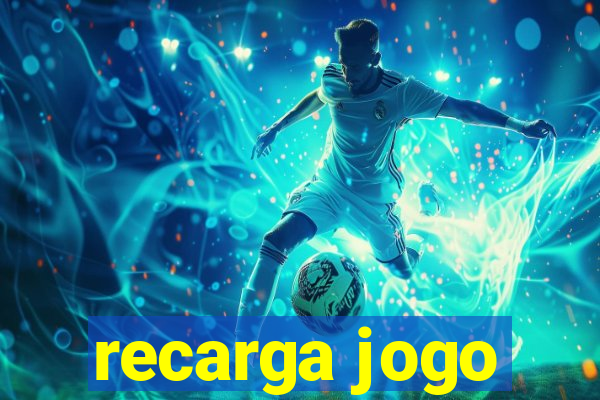 recarga jogo